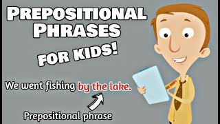 Prepositional Phrases for Kids [upl. by Adnylem]