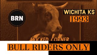 BRO 1993 BULL RIDERS ONLY WICHITA KS [upl. by Oirelav]