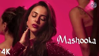 Mashooka  4K Video  Rakul Preet Singh  Asees Kaur  Dev Negi 🎧 HD Audio [upl. by Audres242]