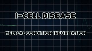 Icell disease Medical Condition [upl. by Eussoj900]