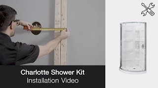 Charlotte Shower Kit  Installation Video [upl. by Airtap59]