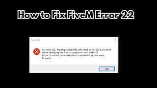 How to Fix FiveM Error 22  Invalid FiveM Client Version  CFX Status Contentcfxre Updates [upl. by Chrystel]