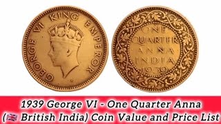 1939 George VI  One Quarter AnnaBritish India Coin Value and Price List coinvalue ancientcoins [upl. by Boatwright]