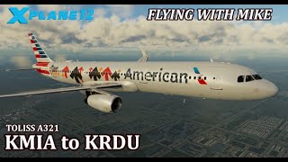 XPlane 1209  KMIA Miami Intl to KRDU Raleigh–Durham Intl  Toliss A321 [upl. by Nelg]