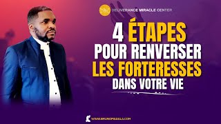 LES 4 ÉTAPES POUR RENVERSER LES FORTERESSES DE VOTRE VIE [upl. by Aitselec]