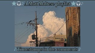 🎧♪ ★ A Matt Maltese playlist ★♪🎧 [upl. by Limak]