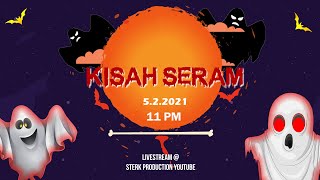 KISAH SERAM LIVE w Adib Alexx  Sterk Production [upl. by Llevad]