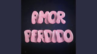 AMOR PERDIDO [upl. by Otrebogir]