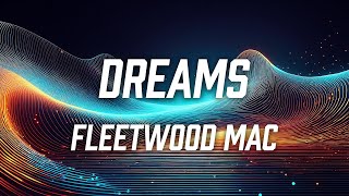 Fleetwood Mac  Dreams Lyric Video [upl. by Anolla]