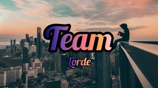 Lorde  Team Lyrics  Lyric video quotWe live in cities youll never see onscreenquot [upl. by Bussy141]