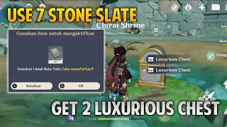 use 7 stone slate to get luxurious chest genshin impact [upl. by Aneroc]