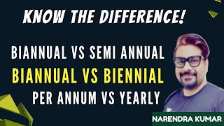 Biannual vs Semi Annual  Biannual vs Biennial  Per Annum vs Yearly  Know the Difference [upl. by Yona]