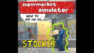 how to hire AND use a stocker  Supermarket Simulator [upl. by Arerrac]