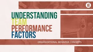 Understanding Team Performance Factors [upl. by Nolrac353]