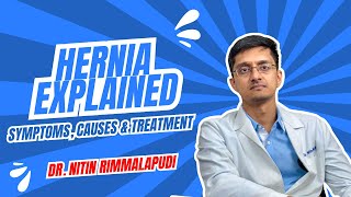 What is Hernia Symptoms Causes Types amp Treatment Explained  Dr Nitin Rimmalapudi  Rajahmundry [upl. by Stanwood193]