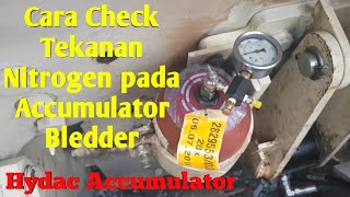 Cara check Nitrogen gas pressure pada Accumulator Bledder di Crusher Metso  hydac Accumulator [upl. by Merril]