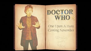 Doctor Who The Fairytale Doctor Once Upon A Hunt Teaser Trailer [upl. by Sudaorb333]