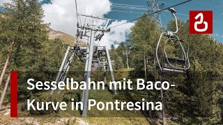 Die KurvenSesselbahn Pontresina  Alp Languard [upl. by Grube353]