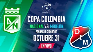 NACIONAL VS MEDELLÍN  EN VIVO  COPA COLOMBIA [upl. by Henn90]