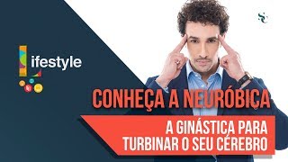 Lifestyle  Temporada 2  Conheça a Neuróbica  a Ginástica para turbinar o seu cérebro [upl. by Yarahs]