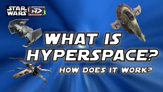 What is Hyperspace How does it work Star Wars Hyperspace Database [upl. by Salvatore]