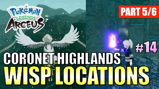 ALL WISP LOCATIONS IN CORONET HIGHLANDS Easy to follow  Pokemon Legends Arceus [upl. by Adikam]