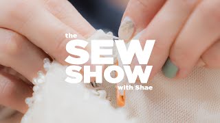 Welcome To The Sew Show With Shae [upl. by Tobias]