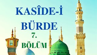 Kasîdei Bürde 7 Bölüm İsra ve Miraç Hakkında [upl. by Yolanda]