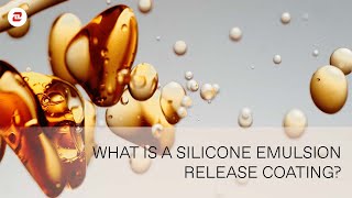 What is a Silicone Emulsion Release Coating [upl. by Aldos]