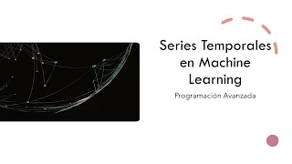 Series Temporales en Machine Learning [upl. by Lleruj674]