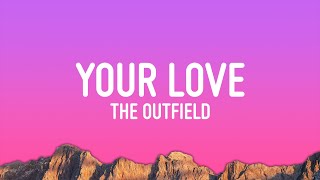 The Outfield  Your Love Lyrics [upl. by Eniamaj]