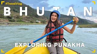 EXPLORING PUNAKHA BHUTAN  River Rafting Suspension Bridge Dochula Pass Bhutanese Food and more [upl. by Essilec]