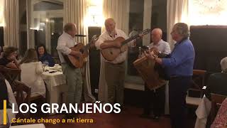 LOS GRANJEÑOS cantan quotCántale chango a mi tierraquot [upl. by Carry]