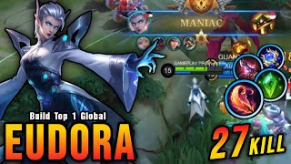 27 Kills  MANIAC Best Eudora One Shot Build and Emblem  Build Top 1 Global Eudora  MLBB [upl. by Nahor847]