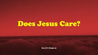 Does Jesus Care Piano Accompaniment with LYRICS and SCORE Key of C  John Irving [upl. by Brendin724]