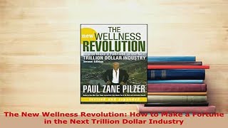 The Wellness Revolution  Paul Zane Pilzer [upl. by Old830]