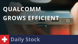 Daily Stock 1207 qualcomm Grows Efficient [upl. by Norrad933]