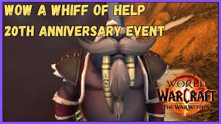 Wow A Whiff of Help Quest  20th Anniversary Event [upl. by Moguel]