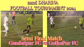 Gandarpur0⃣🆚1⃣gothaPur💐Semi Final Match💐22nd DHARINA FOOTBALL TOURNAMENT 2024  Cuttack Odisha 🇮🇳 [upl. by Handal]