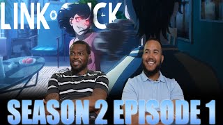 It Finally Returned  Link Click Season 2 Episode 1 Reaction [upl. by Satsoc]