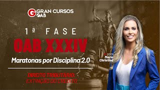 1ª Fase do Exame XXXIV – Maratona de Direito Tributário Extinção do Crédito com Maria Christina [upl. by Hennessy]