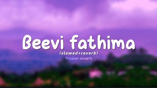 Beevi fathima slowed reverb [upl. by Tuck]