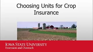 Choosing Units for Crop Insurance [upl. by Sylirama]