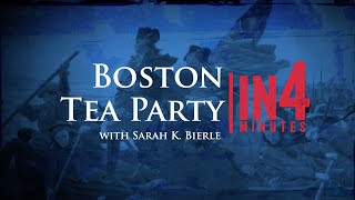 Boston Tea Party The Revolutionary War in Four Minutes [upl. by Nyletak]