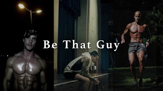 BE THAT GUY  Best Motivational Speeches [upl. by Barb]