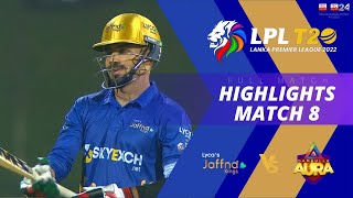 Jaffna Kings vs Dambulla Aura  Full Match Highlights  LPL 2022  Match 08 [upl. by Aihsrop]