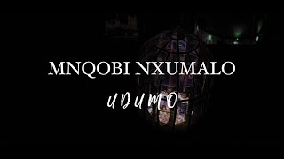 MNQOBI NXUMALO UDUMO [upl. by Ramin]