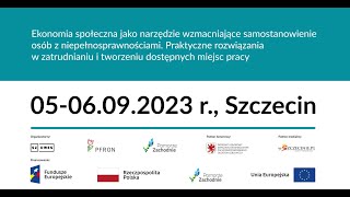 Dzień 1 Konferencji quotEkonomia społeczna jako narzędzie wzmacniające samostanowienie OzN [upl. by Gagliano]