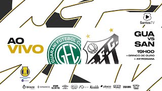 🔴 AO VIVO GUARANI 1 x 1 SANTOS  BRASILEIRO B 210824 [upl. by Mall]