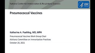 Oct 20 2021 ACIP Meeting  Welcome amp Pneumococcal Vaccines [upl. by Aicilyhp]